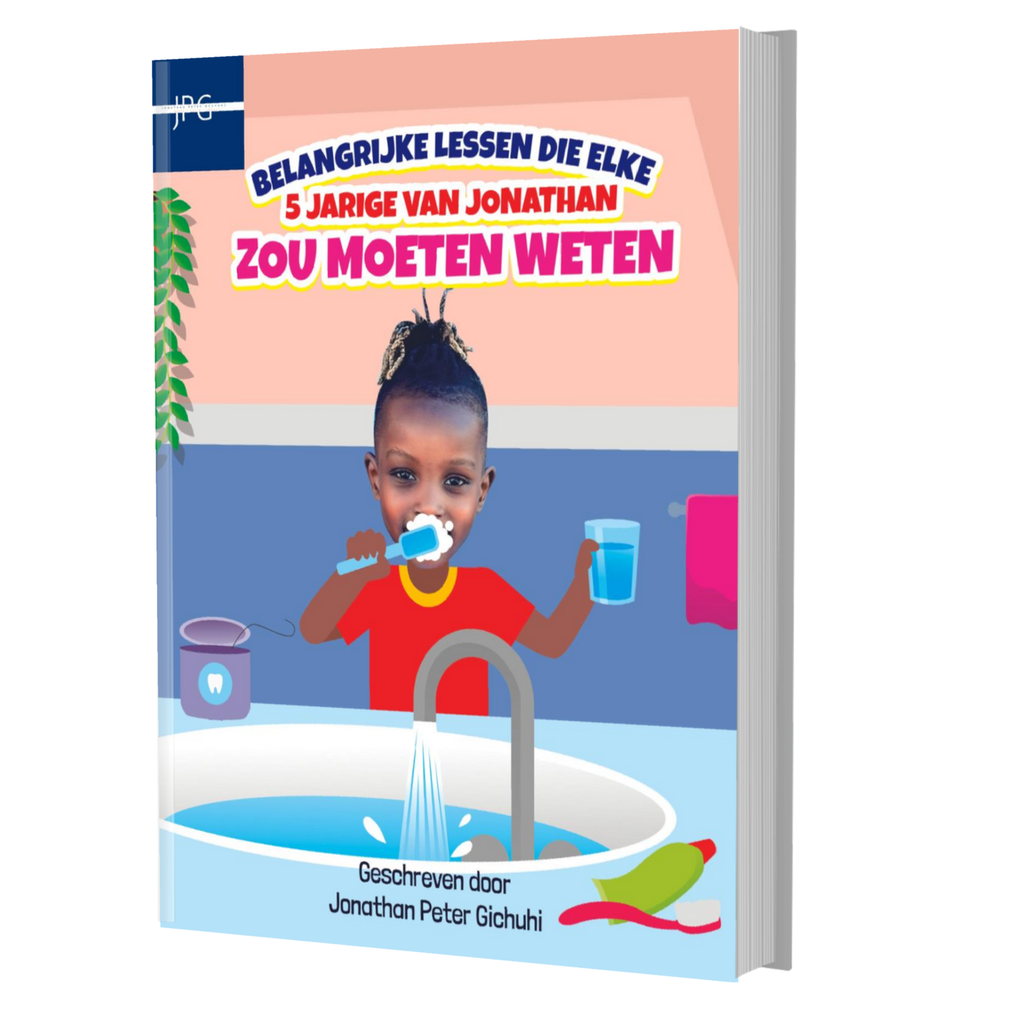 BELANGRIJKE LESSEN DIE ELKE 5-JARIGE VAN JONATHAN ZOU MOETEN WETEN (Dutch Edition)