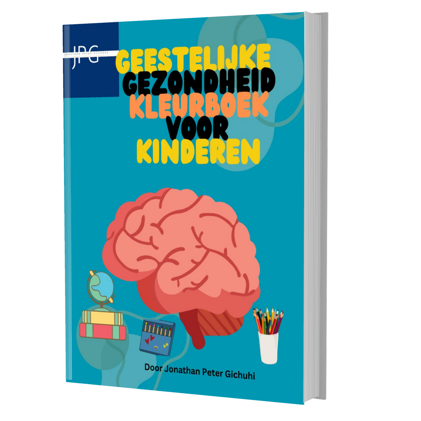 GEESTELIJKE GEZONDHEID KLEURBOEK VOOR KINDEREN (Dutch Edition)