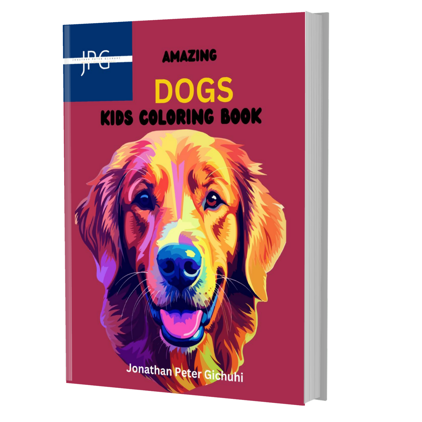AMAZING DOGS: KIDS COLORING BOOK .