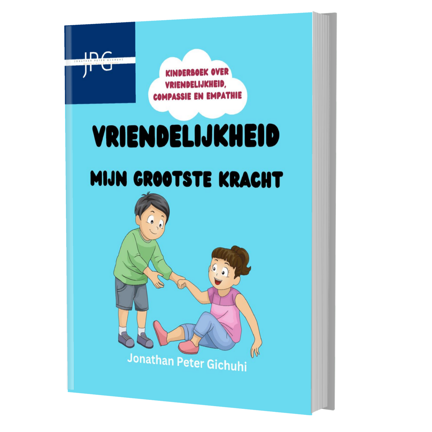 VRIENDELIJKHEID: MIJN GROOTSTE KRACHT (Dutch Edition)